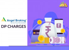 Know All About Angel Broking DP Charges