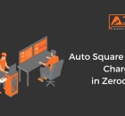 Auto Square Off Charges in Zerodha