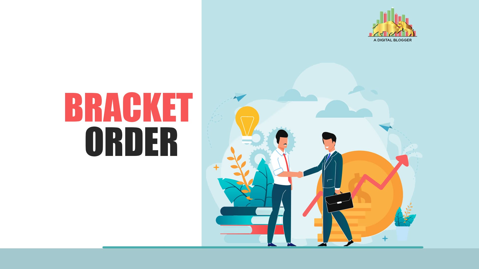 Bracket Order Share Market, Types, Example, Pros, Cons, Margin