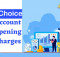 choice broking account opening charges