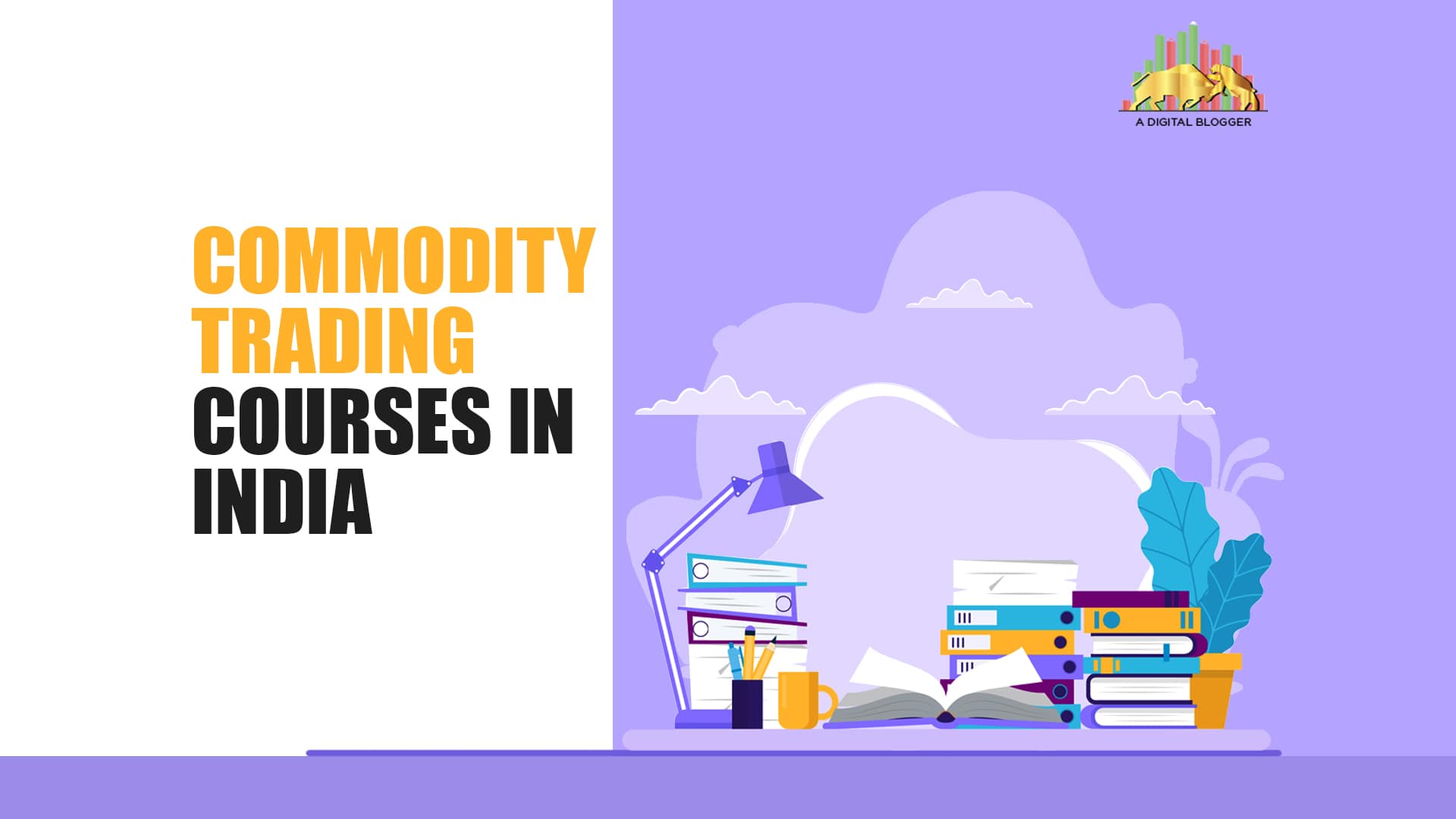Commodity Trading Courses In India Online, Features, Platforms