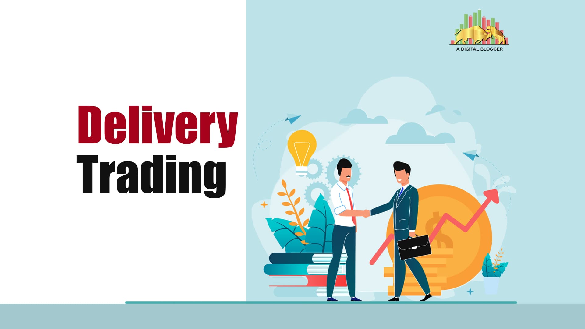 Delivery Trading | Meaning, Rules, Tips, Charges, Advantages