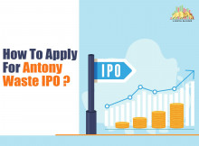 Know About How To Apply For Antony Waste IPO