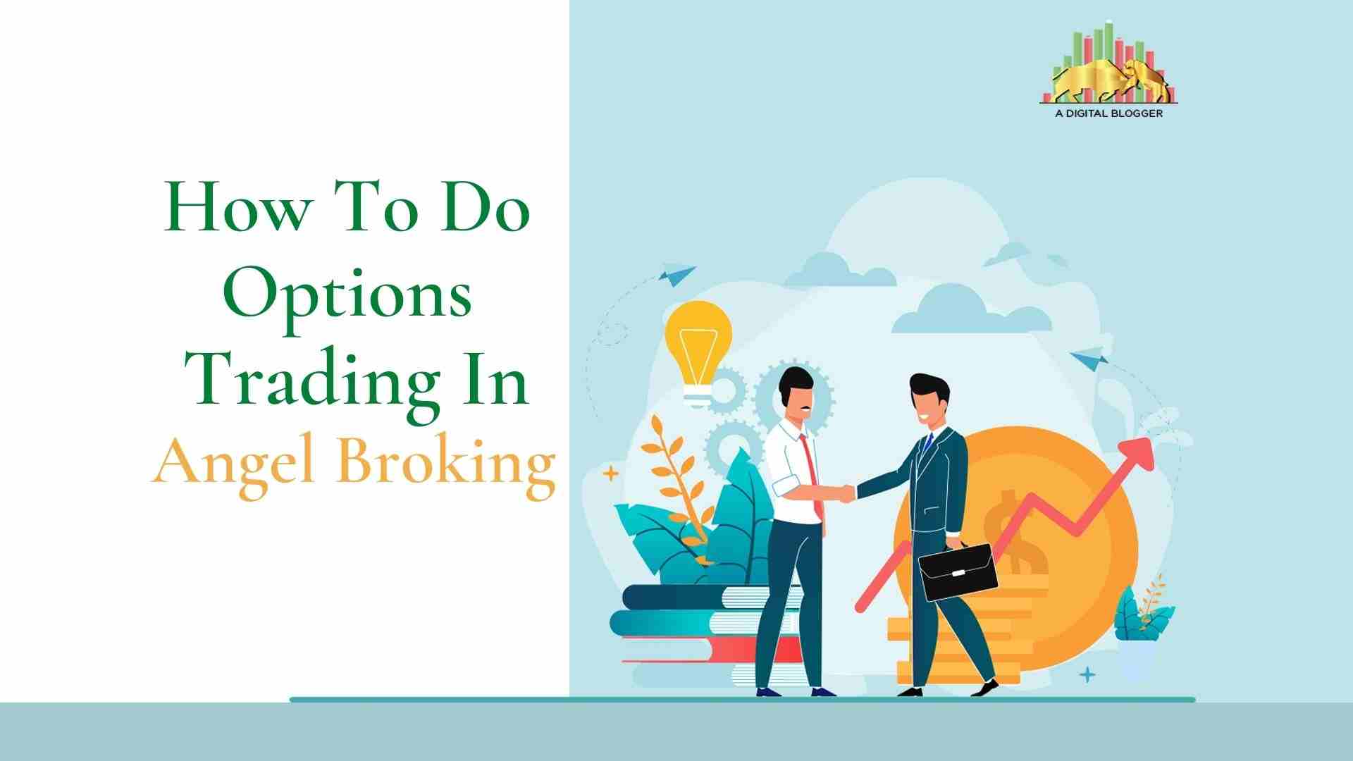 How To Do Option Trading in Angel Broking Mobile App?