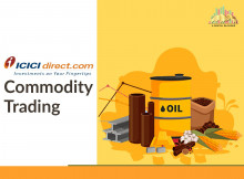 Know All About ICICI Direct Commodity Trading