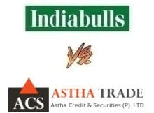 Indiabulls Vs Astha Trade