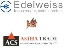 Edelweiss Broking Vs Astha Trade