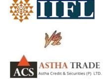 Astha Trade Vs India Infoline (IIFL)