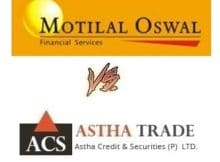 Astha Trade Vs Motilal Oswal