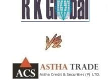 RK Global Vs Astha Trade