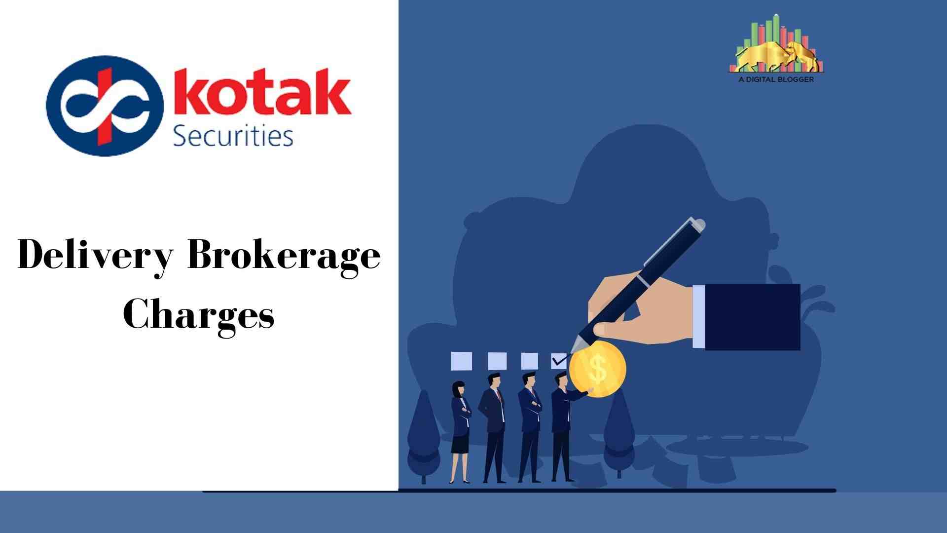 Kotak Securities Delivery Brokerage Charges | What Rates ...