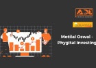 Motilal Oswal Phygital Investing