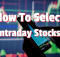 How To Select Stocks For Intraday