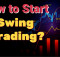 How To Start Swing Trading
