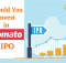 Zomato IPO Should You Invest