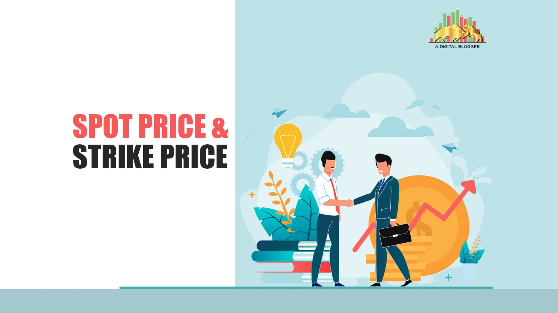 Spot Price and Strike Price | Meaning, Example, Differences