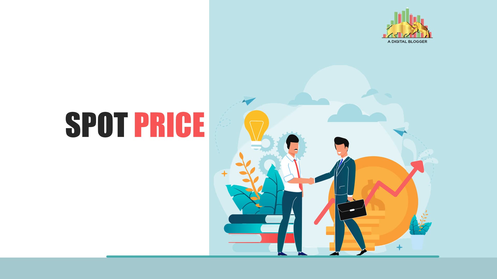 Spot Price Meaning, Formula, Example, Future, India, Gold
