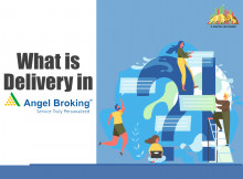 Know About What Is Delivery In Angel Broking