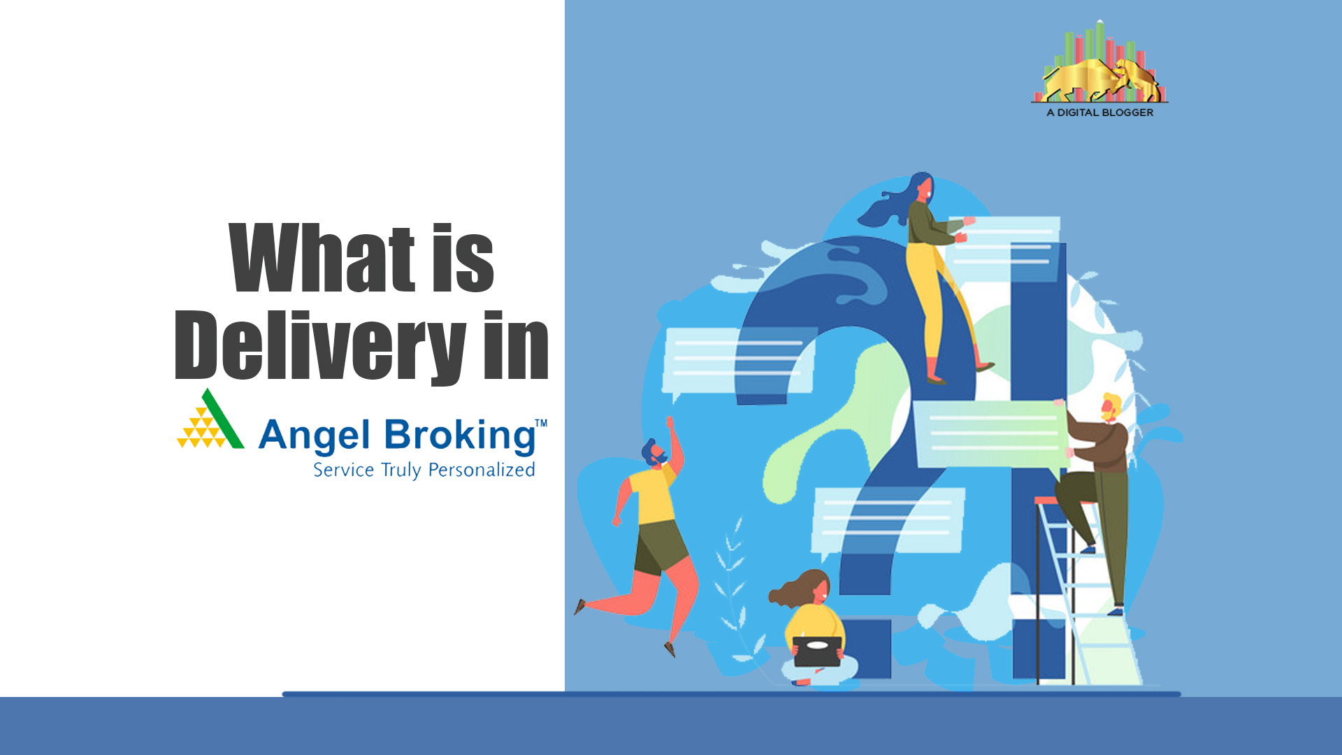 Curious To Know What Is Delivery In Angel Broking?