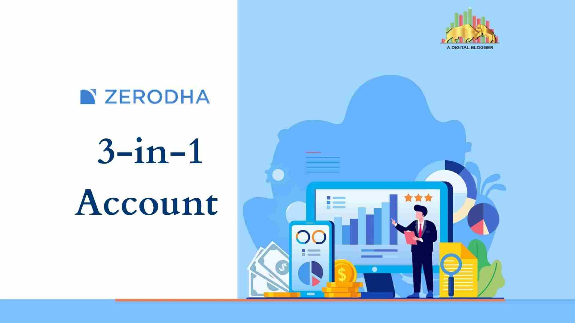 Zerodha 3 In 1 Account | Review, Opening, Charges, Benefits