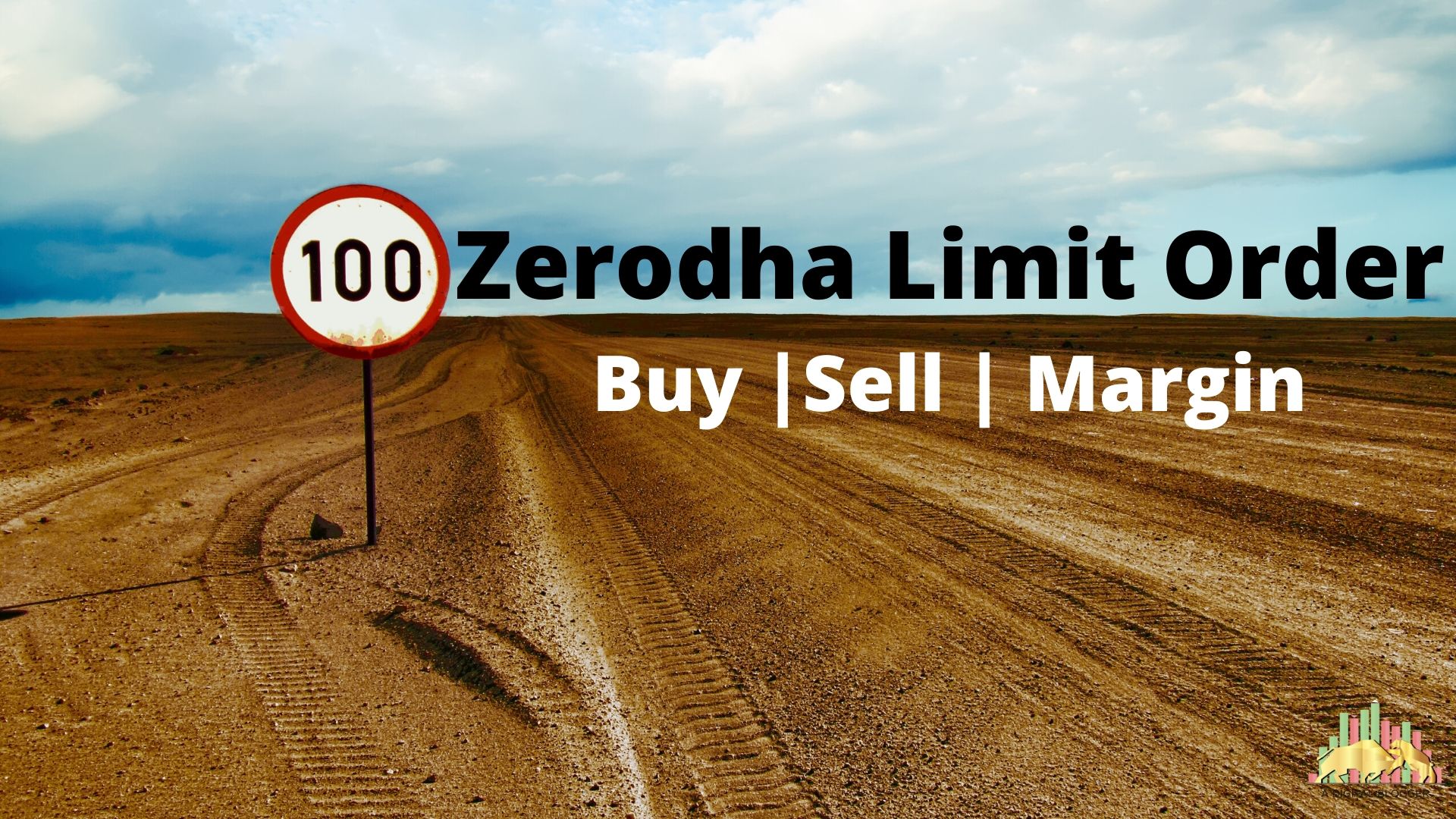 Limit Order Zerodha | Sell, Buy, Margin, Margin Calculator