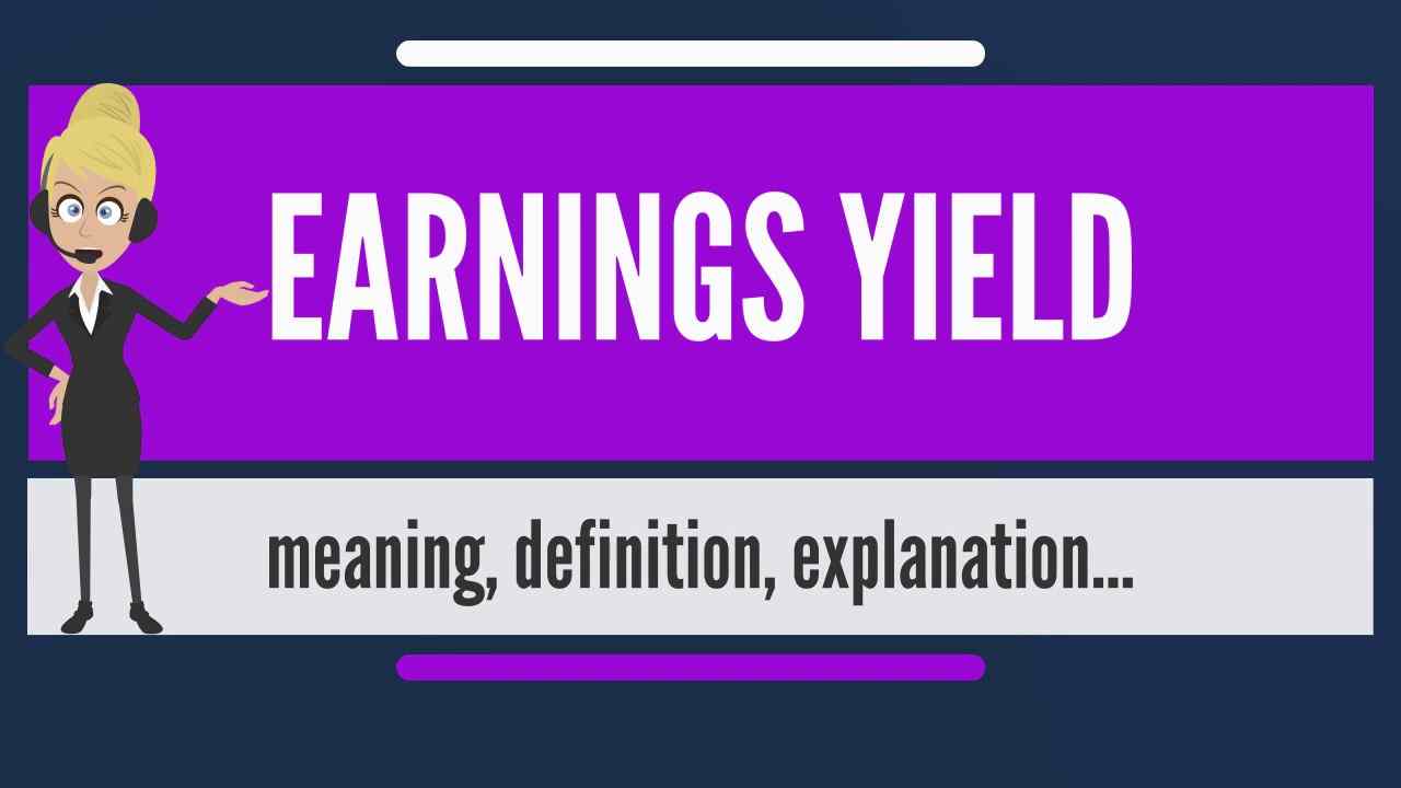 Earning Yield Explained Formula, Example Stock Market Analysis